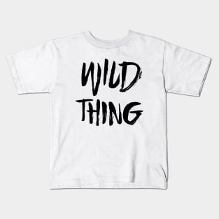 Wild Thing Kids T-Shirt